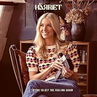 Purchase Harriet - Trying To Get That Feeling Again