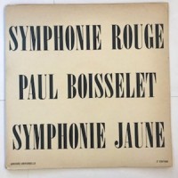 Purchase Paul Boisselet - Symphonie Rouge / Symphonie Jaune (Vinyl)