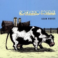 Purchase Sean Rouse - Spilled Milk