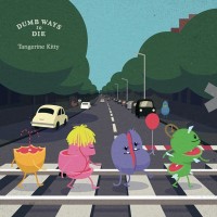 Purchase Tangerine Kitty - Dumb Ways To Die (CDS)