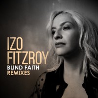 Purchase Izo Fitzroy - Blind Faith (Remixes)