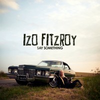 Purchase Izo Fitzroy - Say Something