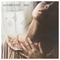 Purchase Alex Henry Foster - Kimiyo (Feat. Momoka Tobari)