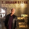 Buy T. Graham Brown - From Memphis To Muscle Shoals Mp3 Download