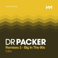 Purchase VA - Mastermix Dr Packer Remixes 3 - Big In The 90S (Edits)