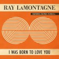 Buy Ray Lamontagne - I Was Born To Love You (Feat. Sierra Ferrell) (CDS) Mp3 Download