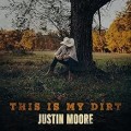 Buy Justin Moore - This Is My Dirt Mp3 Download