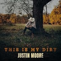 Purchase Justin Moore - This Is My Dirt