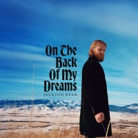 Purchase Jackson Dean - On The Back Of My Dreams