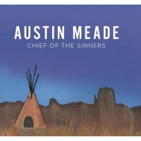 Purchase Austin Meade - Chief Of The Sinners