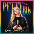 Buy Karley Scott Collins - Petty In The 80S (CDS) Mp3 Download