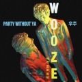 Buy Wooze - Party Without Ya (CDS) Mp3 Download