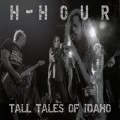 Buy H-Hour - Tall Tales Of Idaho Mp3 Download