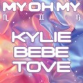 Buy Kylie Minogue - My Oh My (With Bebe Rexha And Tove Lo) (CDS) Mp3 Download