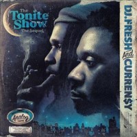 Purchase Curren$y & DJ.Fresh - The Tonite Show The Sequel