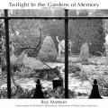 Buy Roy Mattson - Twilight In The Gardens Of Memory Mp3 Download