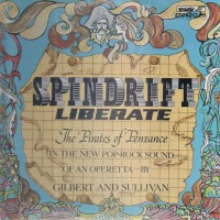 Purchase Spindrift - Spindrift Liberate The Pirates Of Penzance (Vinyl)