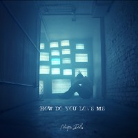 Purchase Nicotine Dolls - How Do You Love Me (EP)