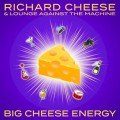 Buy Richard Cheese - Big Cheese Energy Mp3 Download