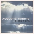 Buy Guitar Tribute Players - Acoustic Tribute To Chris Tomlin Mp3 Download