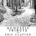 Buy Guitar Tribute Players - Acoustic Tribute To Eric Clapton Mp3 Download