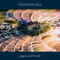 Purchase Jarguna & Friends - Trapped Vol. 2