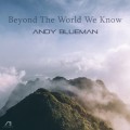 Buy Andy Blueman - Beyond The World We Know Mp3 Download