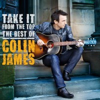 Purchase Colin James - Take It From The Top: The Best Of Colin James