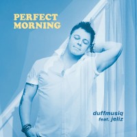 Purchase Duffmusiq - Perfect Morning (CDS)