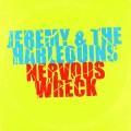 Buy Jeremy & The Harlequins - Nervous Wreck (CDS) Mp3 Download