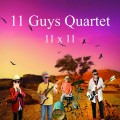 Buy 11 Guys Quartet - 11 X 11 Mp3 Download