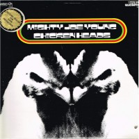 Purchase Mighty Joe Young - Chicken Heads (Vinyl)