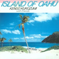 Purchase Kengo Kurozumi - Island Of Oahu (Vinyl)