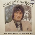 Buy Johnny Carroll - Do You Want To Touch Me (Vinyl) Mp3 Download