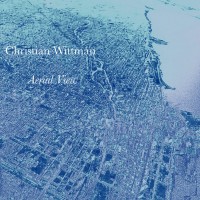 Purchase Christian Wittman - Aerial View (CDS)