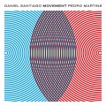 Buy Daniel Santiago & Pedro Martins - Movement Mp3 Download