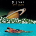 Buy Flipturn - Heavy Colors (EP) Mp3 Download