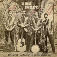 Purchase Frank Necessary - No More Tomorrows (With The Stone Mountain Boys)