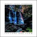 Buy Robert Scott Thompson - Facture And Flow Mp3 Download