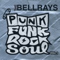 Buy The Bellrays - Punk Funk Rock Soul Vol. 1 (EP) Mp3 Download