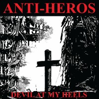 Purchase Anti-Heros - Devil At My Heels