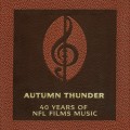 Buy Sam Spence, David Robidoux & Tom Hedden - Autumn Thunder: 40 Years Of Nfl Films Music CD3 Mp3 Download