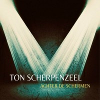 Purchase Ton Scherpenzeel - Achter De Schermen