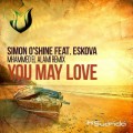 Buy Simon O'shine - You May Love (Feat. Eskova) (Mhammed El Alami Remix) (CDS) Mp3 Download