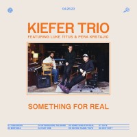 Purchase Kiefer, Luke Titus & Pera Krstajic - Something For Real