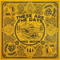 Purchase Niko Moon - These Are The Days (EP)