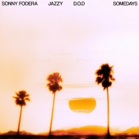 Purchase Sonny Fodera, Jazzy & D.O.D - Somedays (CDS)