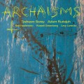 Buy Tyshawn Sorey, Adam Rudolph, Sae Hashimoto, Russell Greenberg & Levy Lorenzo - Archaisms II Mp3 Download