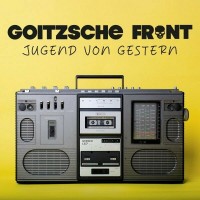 Purchase Goitzsche Front - Jugend Von Gestern