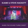 Buy Djabe & Steve Hackett - When The Sound Turns Sweet CD1 Mp3 Download